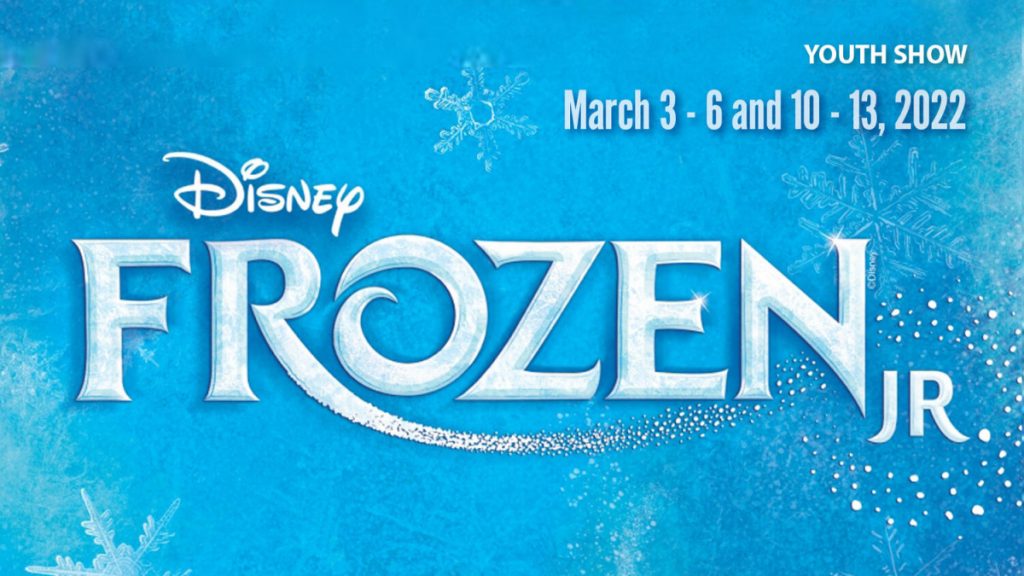 Disney Frozen Jr March 3-6 and 10-13, 2022